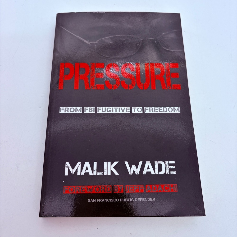 Pressure From FBI Fugitive to Freedom Malik Wade Softcover Memoir 2017 Biography